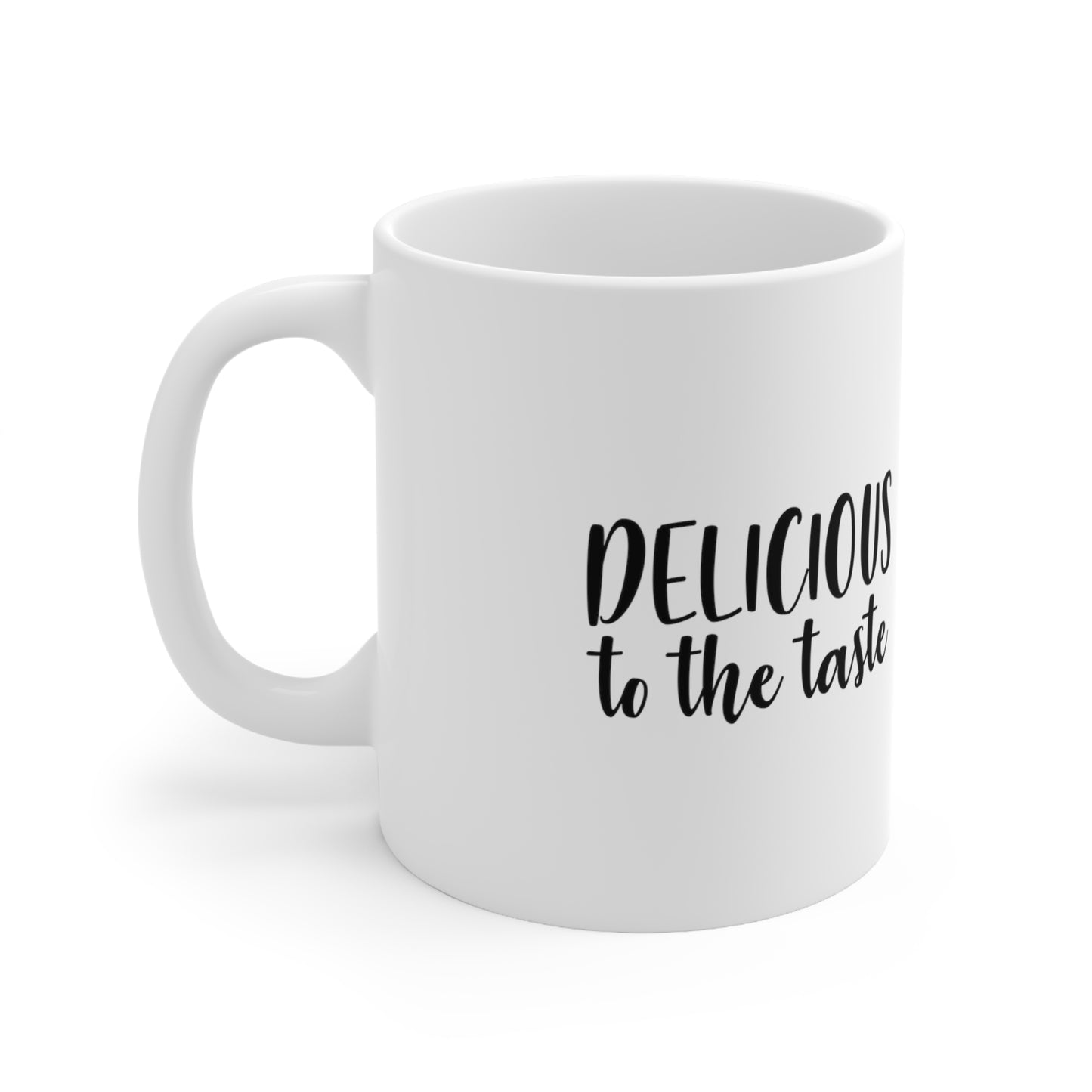 Delicious to the Taste Mug